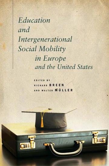 Education and Intergenerational Social Mobility in Europe and the United States book cover