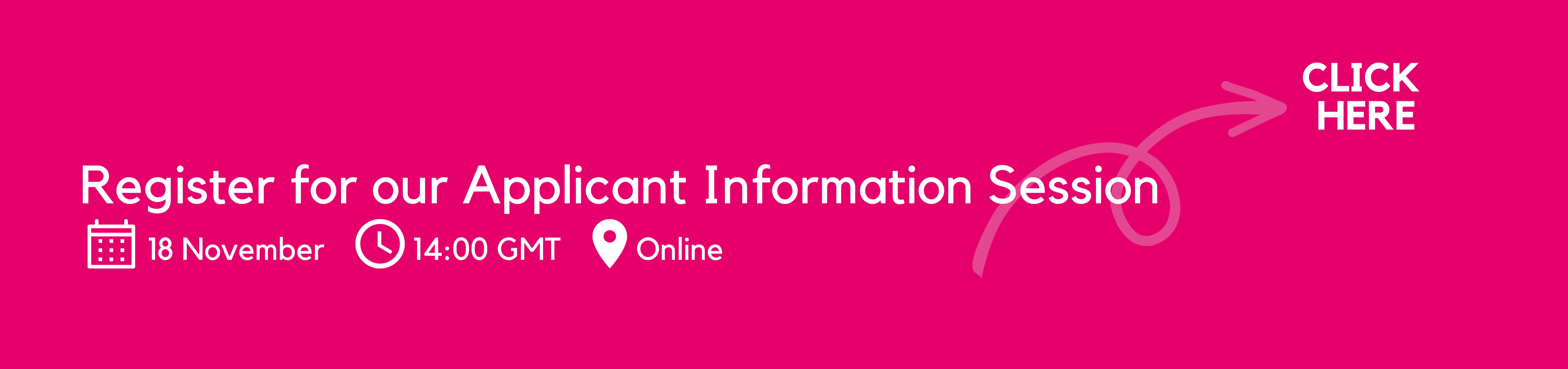 Register for our Applicant Information Session on 18 November