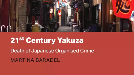 Book cover for 21st Century Yakuza: Death of Japanese Organised Crime by Martina Baradel