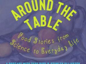 Around the Table podcast logo with subtitle Food Stories from Science to Everyday Life. 